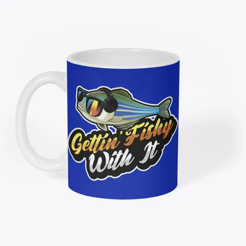 Gettin Fishy Mug!